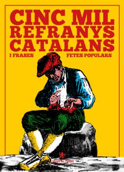 Cinc mil refranys catalans i frases fetes populars